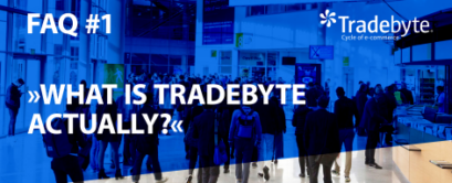 »What is Tradebyte actually?« – The Tradebyte Event FAQs